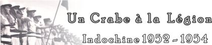 Les Souvenirs du Lieutenant Lescastreyres à la Légion Etrangère en Indochine.